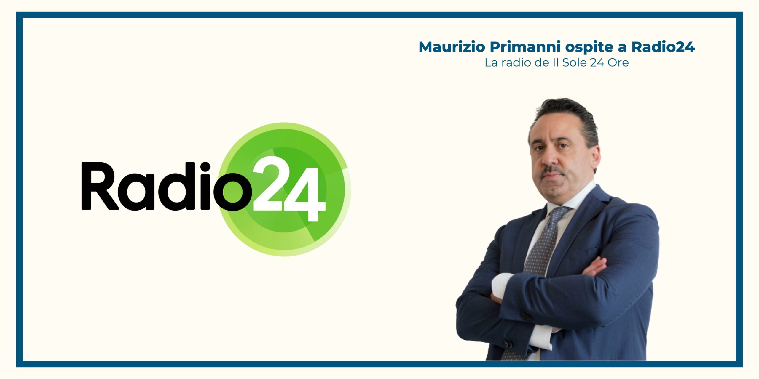 Maurizio Primanni a Radio24: “La banca del terzo millennio? Più tecnologica, ma il ruolo del consulente finanziario rimarrà centrale”