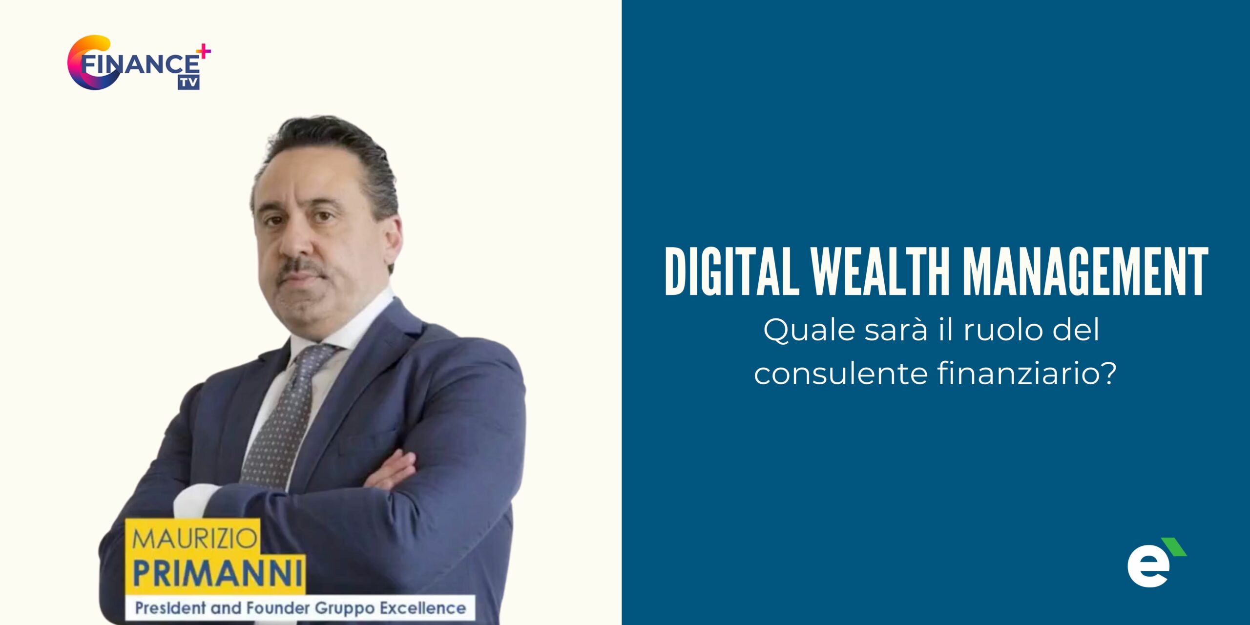 Maurizio Primanni: “Il consulente finanziario diventerà il ‘coach’ del cliente”