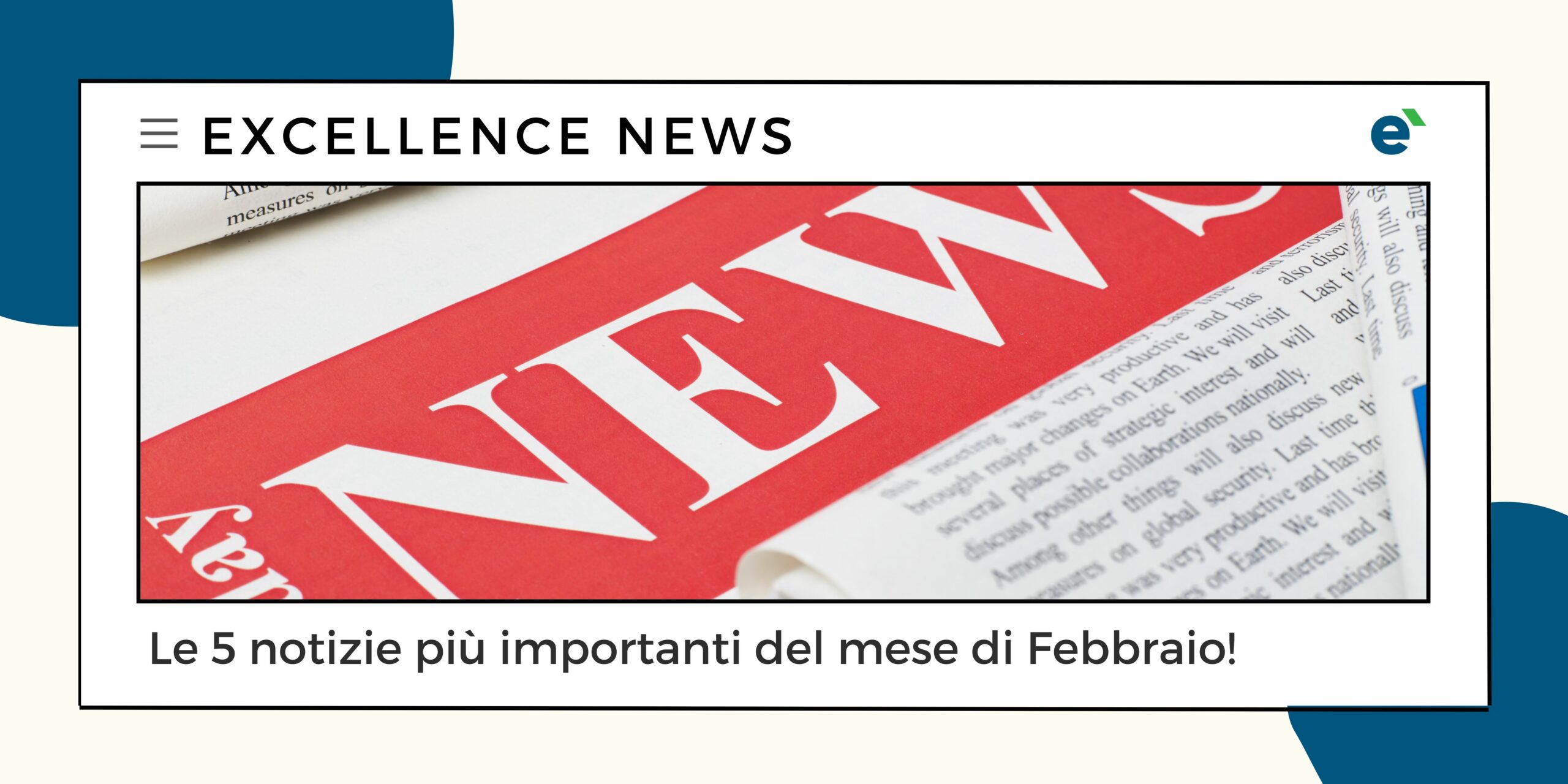 Excellence News: il best of di febbraio