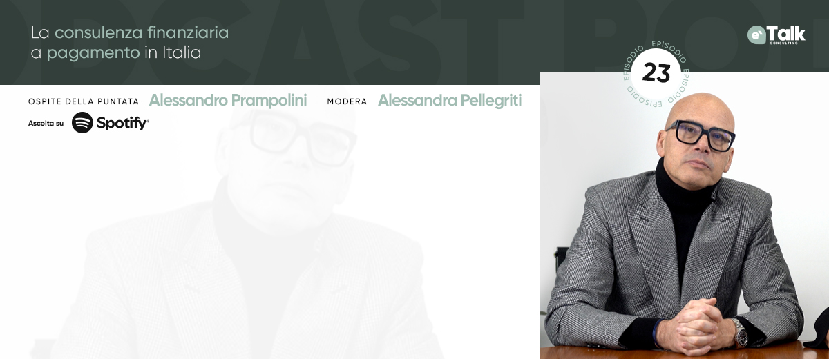 Podcast èTalk: “La consulenza finanziaria a pagamento”